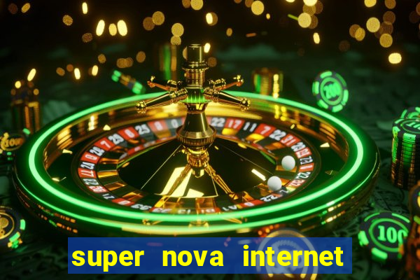 super nova internet 2 via boleto